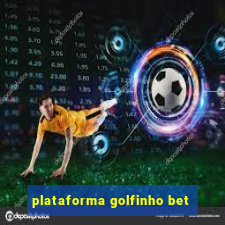 plataforma golfinho bet